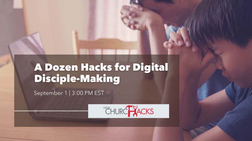 A Dozen Hacks for Digital Disciple-Making
