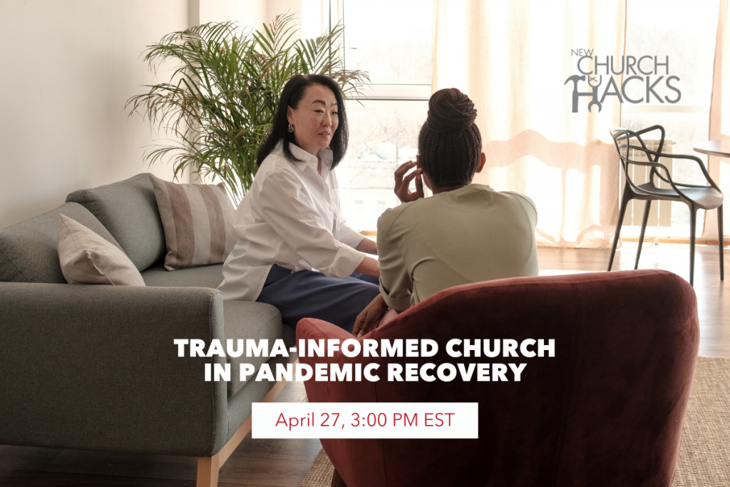 Trauma-informed Ministry in Pandemic Recovery