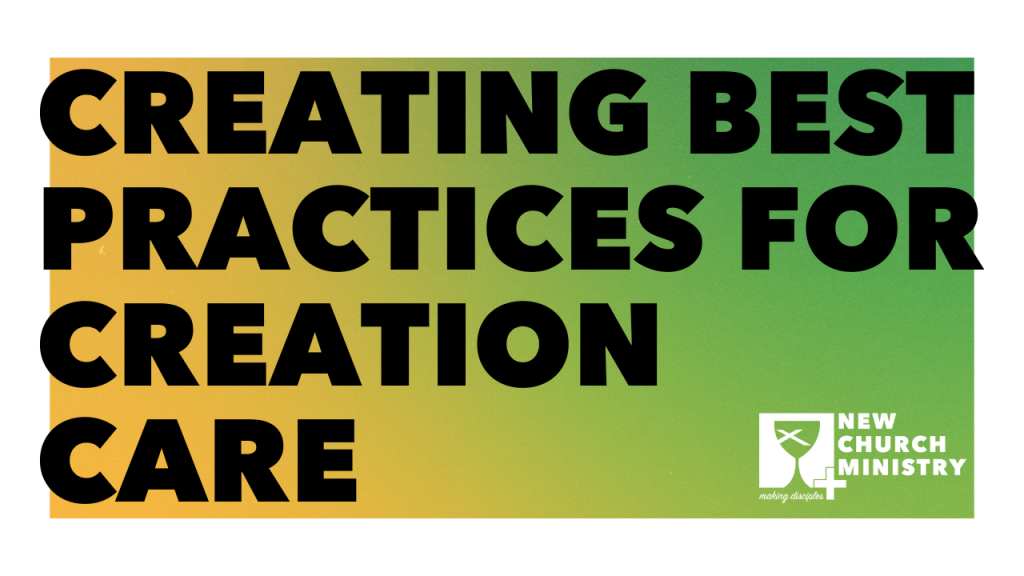 Creating Best Practices for Creation Care
