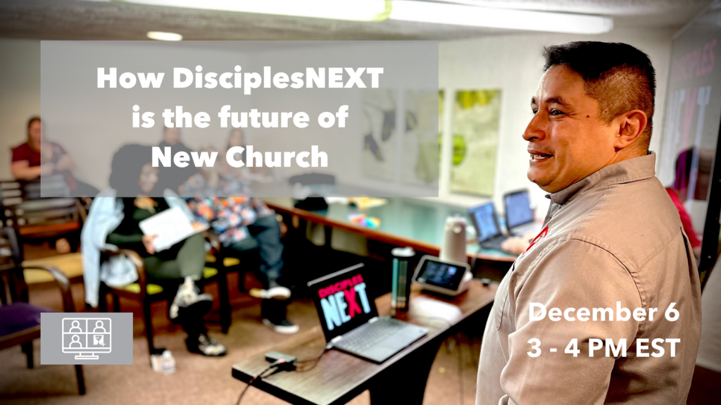 DisciplesNEXT: The future of New Church?